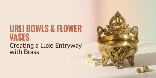 Urli Bowls & Flower Vases: Creating a Luxe Entryway with Brass