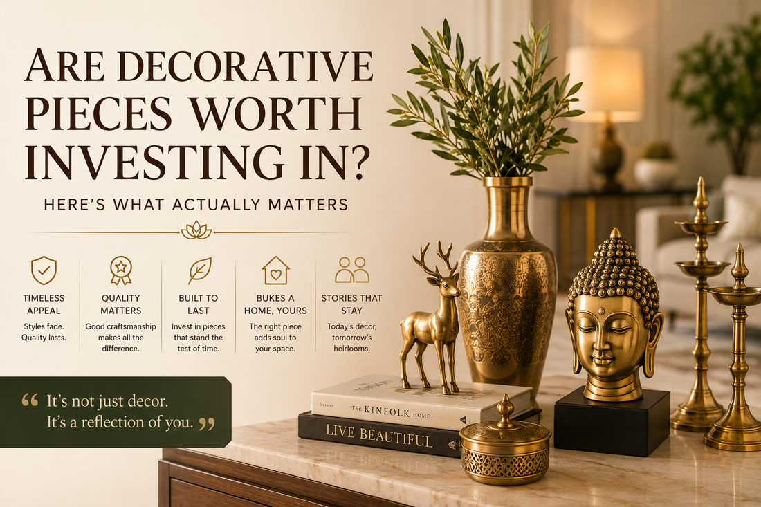 Are Decorative Pieces Worth Investing In? Here’s What Actually Matters
