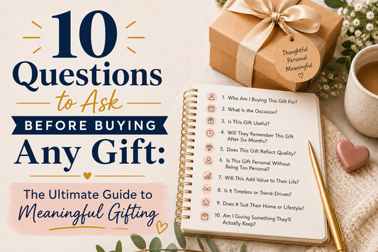10 Questions to Ask Before Buying Any Gift