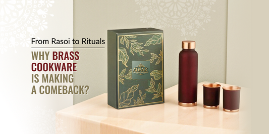 From Rasoi to Rituals: Why Brass Cookware Is Making a Comeback